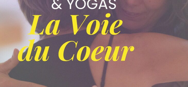 Stage Tantra et Yogas: La voie du cœur 10 -12 avril 2026